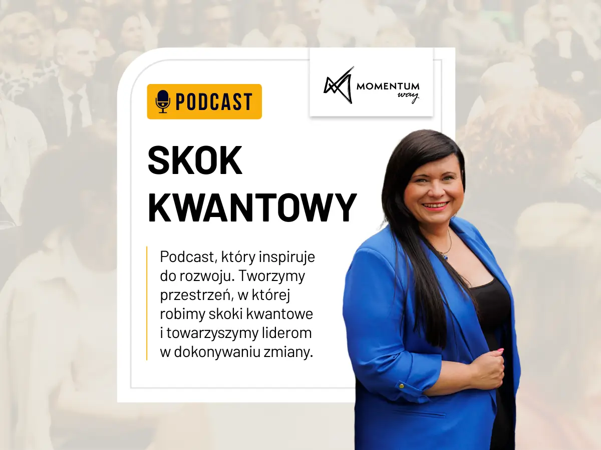 Podcast „Skok Kwantowy” – Twoja podróż do przełomu w życiu i biznesie!