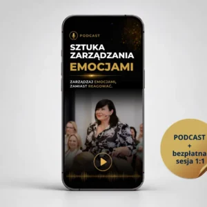 Sztuka zarządzania emocjami - podcast